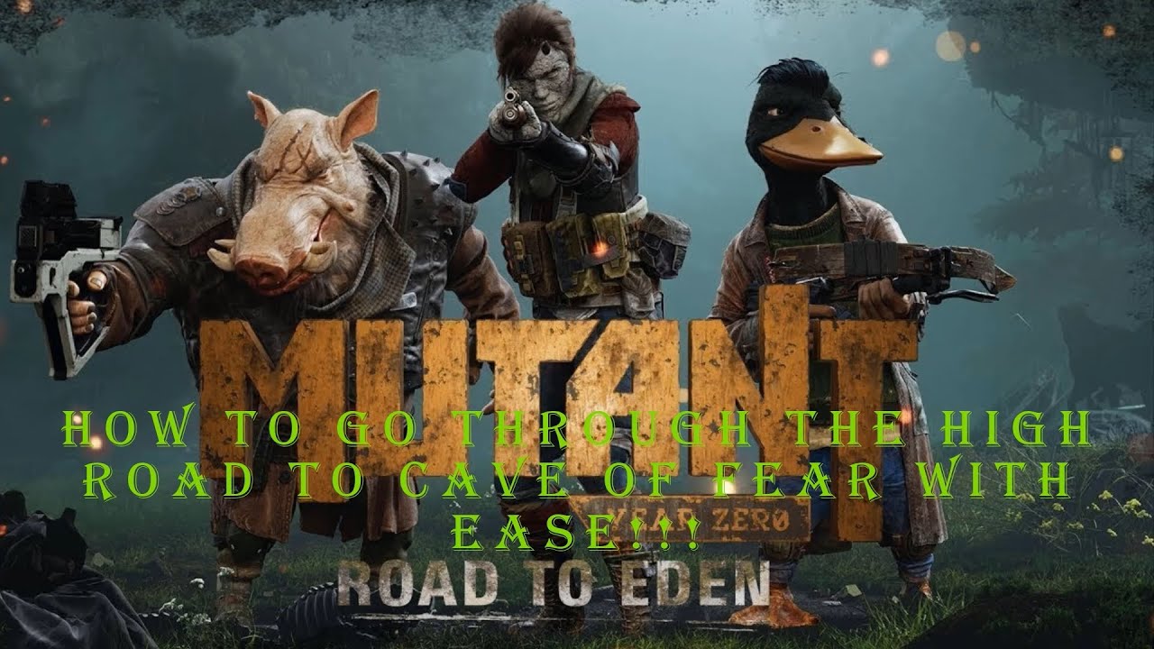 Mutant Year Zero - How to pass through the highroad to cave of fear (Full details).