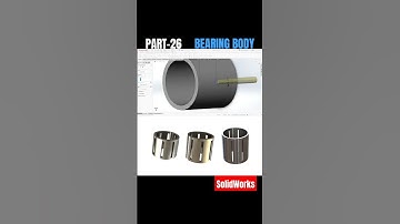 🌟 BEARING BODIES (PART-26) Timelapse 🌟  #solidworks #solidworks3d #solidworkstutorial #automobile