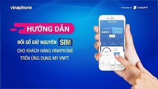DỊCH VỤ ĐỔI SỐ GIỮ NGUYÊN SIM CỦA VINAPHONE screenshot 3