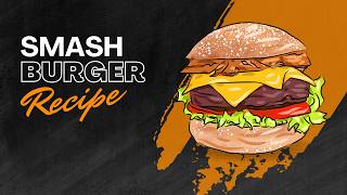 How to Make the PERFECT Smash Burger at Home! 🍔 (Better Than Fast Food)