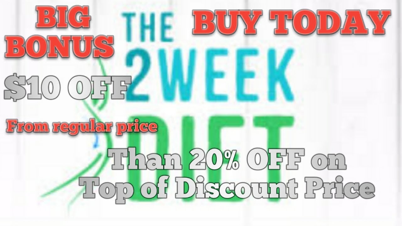 The 2 Week Diet BIG BONUS $10 Discount + 20% OFF BUY TODAY