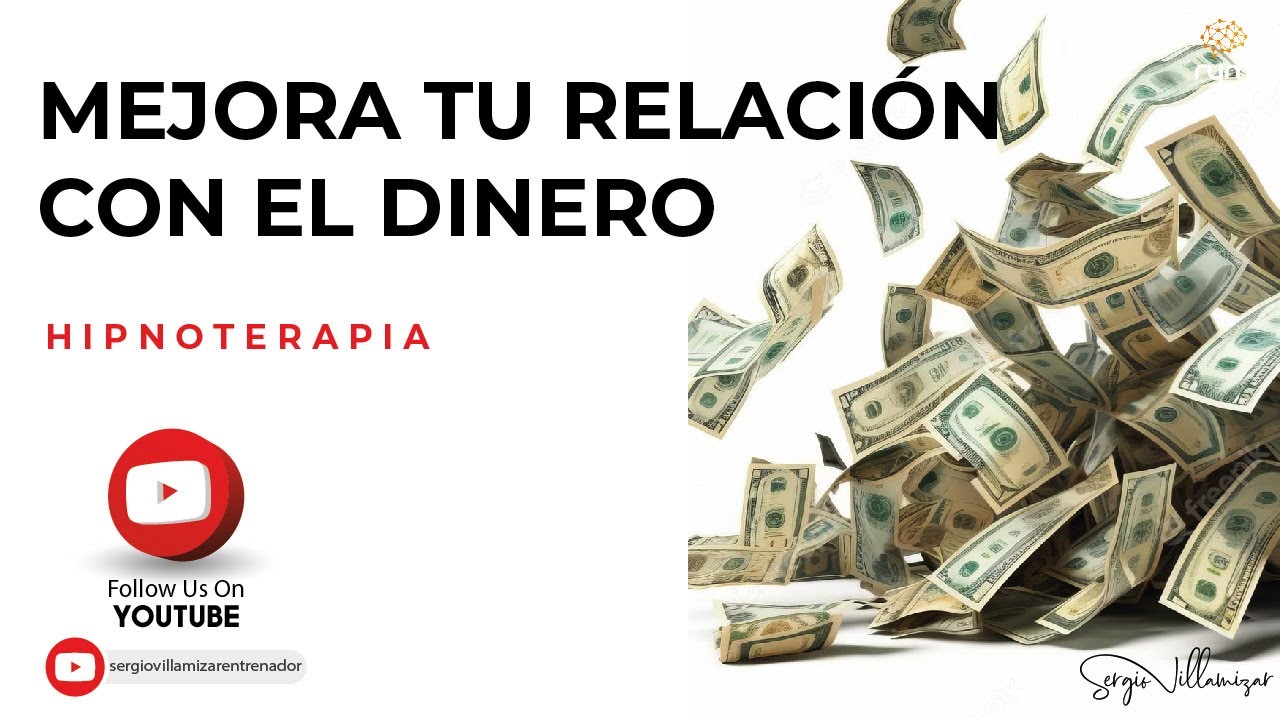 Hipnosis para mejorar tu relación con el dinero - YouTube