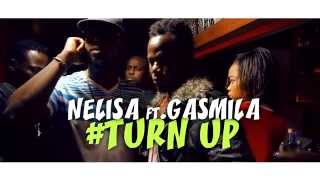 Nelisa ft Gasmilla - Turn Up (Official Video)