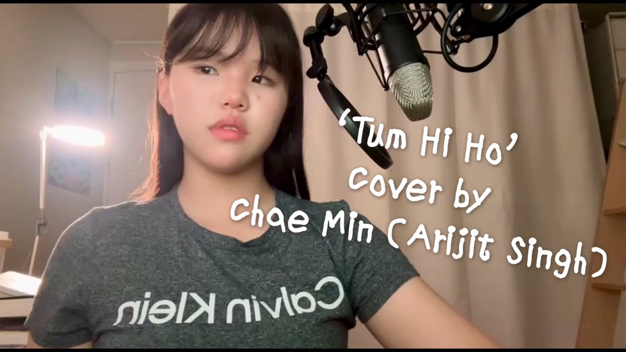 'Tum Hi Ho' From 'Aashiqui 2' Cover by Chae Min (Arijit Singh)