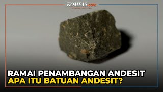 Ramai Warga Wadas Tolak Penambangan Andesit, Apa Itu Batuan Andesit?