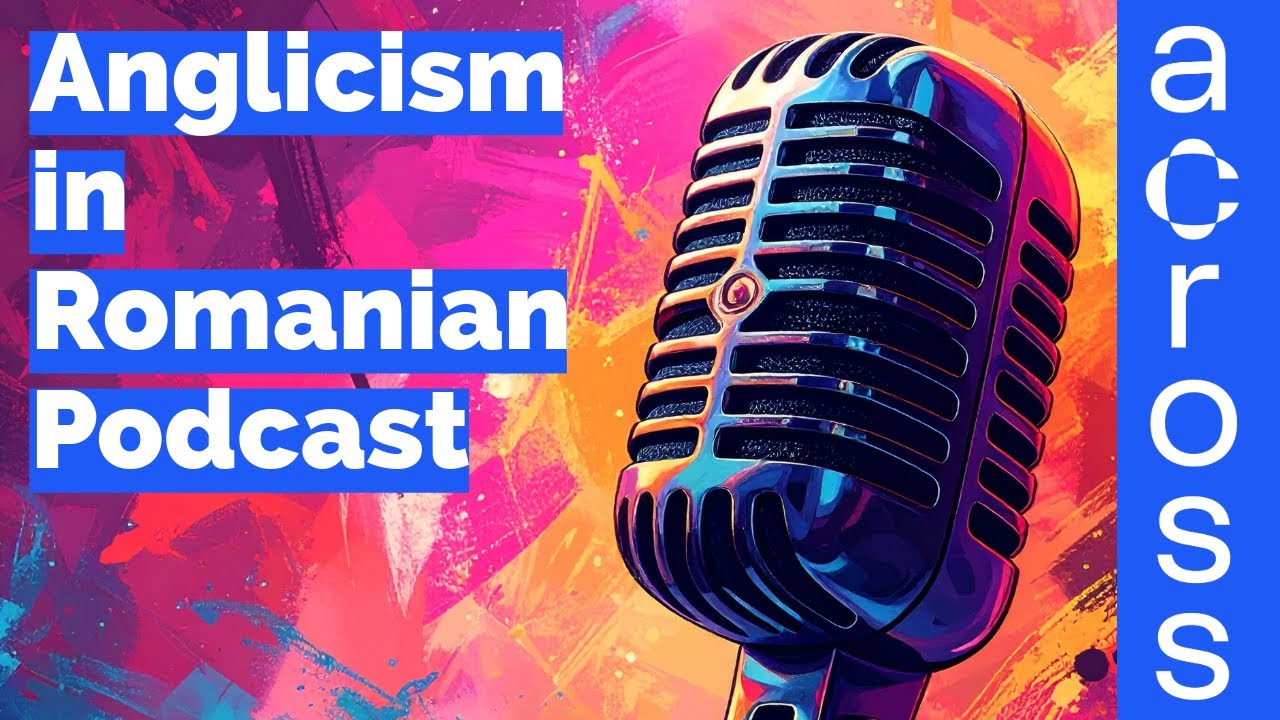 Anglicisms Input to Romanian Podcasting: The Mind Architect Case – Diana APOSTOL