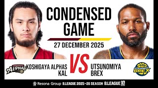Koshigaya Alphas vs. Utsunomiya Brex - Condensed Game