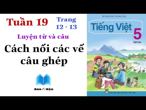 Video Tiếng Việt Lớp 5 | Tuần 19 | Luyện từ và câu | Cách... - youtube
