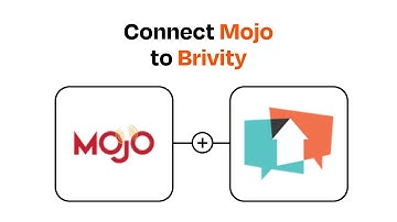 How to connect Mojo to Brivity - Easy Integration