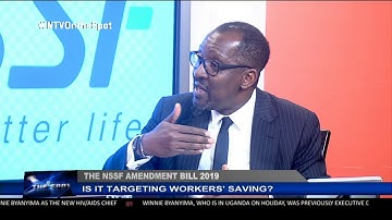 ON THE SPOT: Is the NSSF Amendment Bill 2019 targeting workers