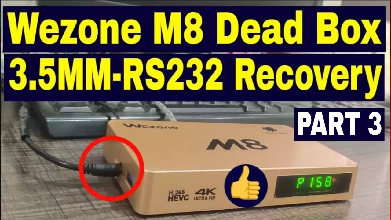 wezone-m8-dead-box-recovery-hisilicon-android-set-top-box-recovery-3