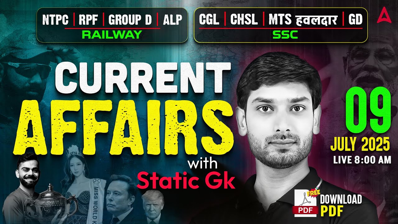 Current Affairs Today | 9 July Current Affairs 2025 | Daily Current Affairs By Ashutosh Sir