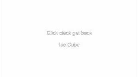 Thumbnail of Click Clack Get back - Ice Cube