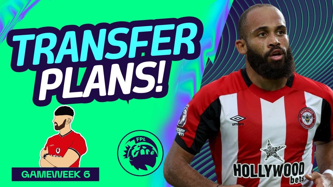 MY FPL GAMEWEEK 6 TRANSFER PLANS | 87 POINTS 🎉| 211k OVERALL! 🌎💪 ...