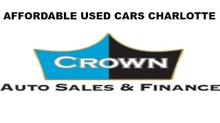 Affordable used cars charlotte NC Crown Auto & Financing