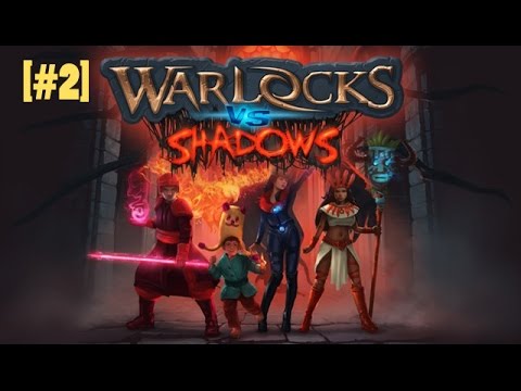 Видео: Warlocks vs Shadows [#2]-Сложность повышается