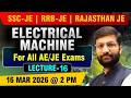 Electrical Machine | Detailed Live Classes | Lect - 16 | Rajasthan JE | RRB JE #rrbje #sscje #rsebje