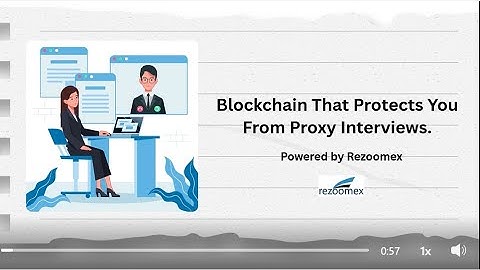 Blockchain That Protects You From Proxy Interviews