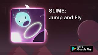 Slime: Fly and Jump! Game preview screenshot 5
