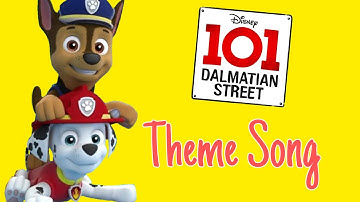 Paw Patrol - 101 Dalmatian Street Theme Song