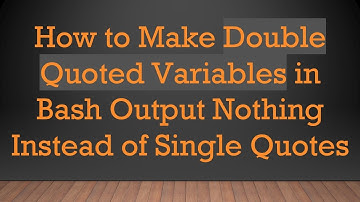 How to Make Double Quoted Variables in Bash Output Nothing Instead of Single Quotes