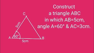 How to construct a triangle ABC in which AB=5cm, angle A=60° and AC=3cm.@SHSIRCLASSES.