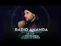 Radio Ananda EP 119.-  La PSICOLOGÍA te separa del AMOR