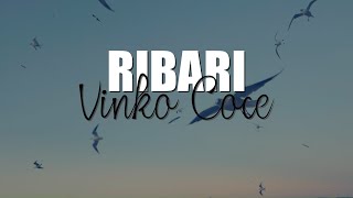 Video thumbnail of "Vinko Coce - Ribari (Official video lyric)"