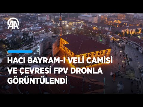 Hacı Bayram-ı Veli Camisi ve çevresi FPV dronla görüntülendi