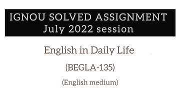 IGNOU BEGLA-135 solved assignment 2022-23