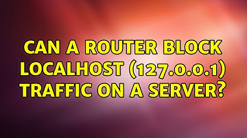 Can a router block localhost (127.0.0.1) traffic on a server?