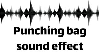 Punching bag sound effect  (no copyright)