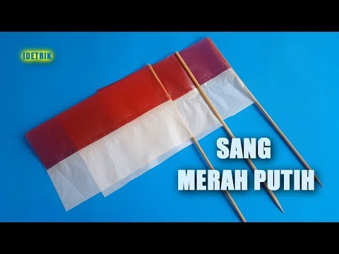 Cara Membuat Bendera Merah Putih dari Plastik, Kreasi Anak TK dan SD