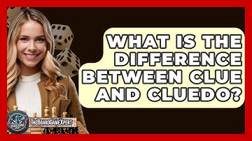What Is The Difference Between Clue And Cluedo? - The Board Game Xpert
