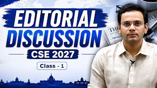 Editorial Discussion CSE 2027 | Class 1 | By Arjit M. Kumar | Lukmaan IAS