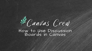 How to use Discussion Boards in Canvas | Canvas Crew | Video 1