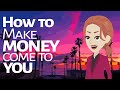 Abraham Hicks ~ How to make Money come to You