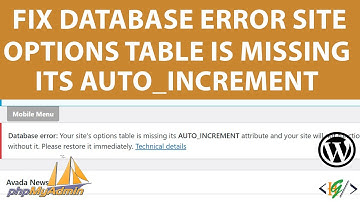 How to Fix Database Error Your Site Options Table is Missing Its Auto_Increment Attribute WordPress