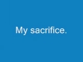 My Sacrifice by Creed *With Lyrics And Pictures.*