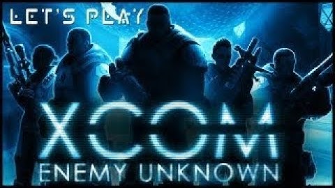 Lets Play XCom: Enemy Unknown Episode 3