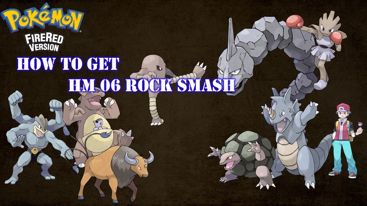 Where Do I Get Rock Smash In Pokemon Fire Red | The Tube