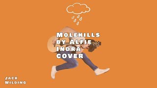 MOLEHILLS COVER(AlfieIndra) - Official Music Video - JackWilding
