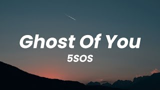 5 Seconds of Summer - Ghost Of You (Lyrics)