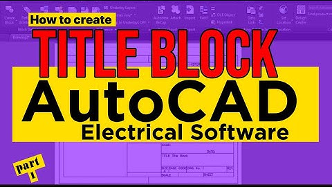 How to create a title block  in AutoCAD  Electrical 2025/22 | complete guide tutorial for beginners