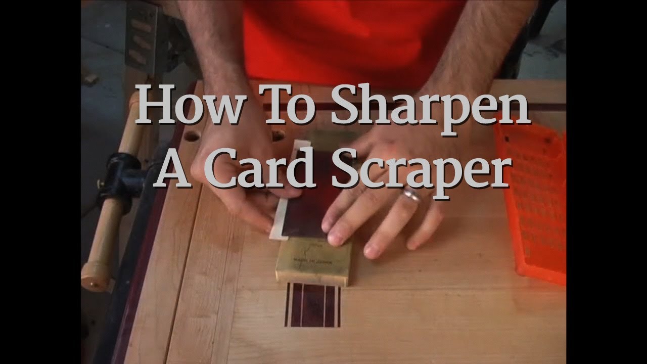 14 How To Sharpen A Card Scraper Youtube