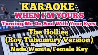 When Im Yours  The Hollies  Female Key  Nada Wanita