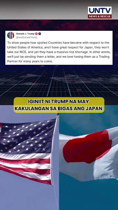 US President Donald Trump, nagbabanta ng taripa sa Japan dahil sa isyu ng exportation ng bigas