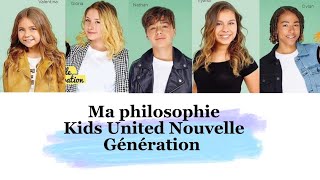 Kids United NG - Ma philosophie (paroles)