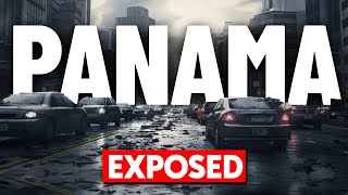 Why Panama is a Nightmare for 99% of Expats SHOCKING!