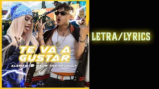 Te Va a Gustar - Letra/Lyrics - Aleman & Snow Tha Product
